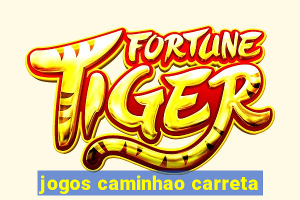 jogos caminhao carreta